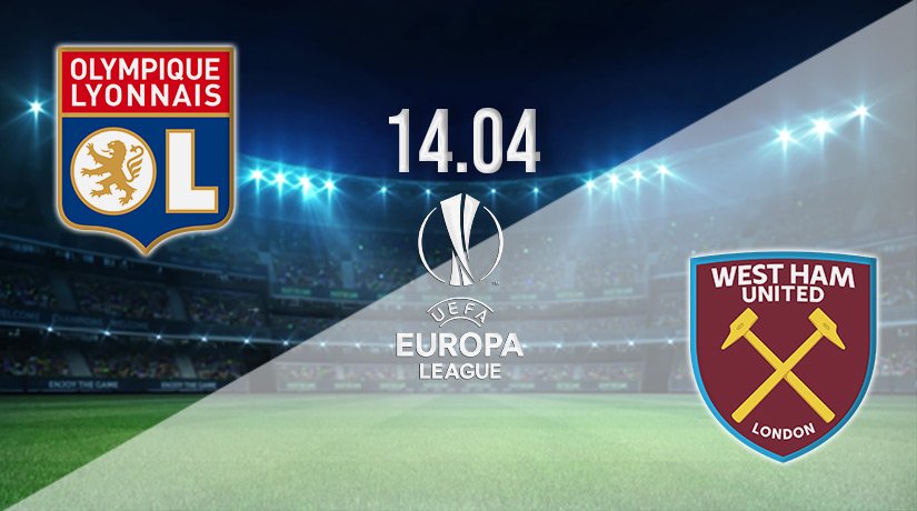Lyon vs West Ham Prediction: Europa League Match on 14.04.2022