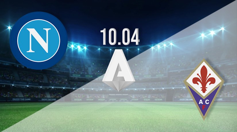 Napoli vs Fiorentina Prediction: Serie A Match on 10.04.2022