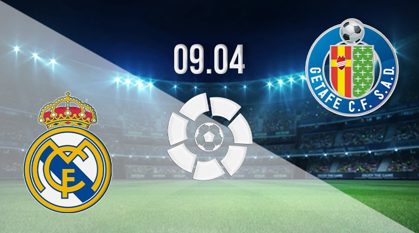 Real Madrid vs Getafe Prediction: La Liga | 09.04.2022