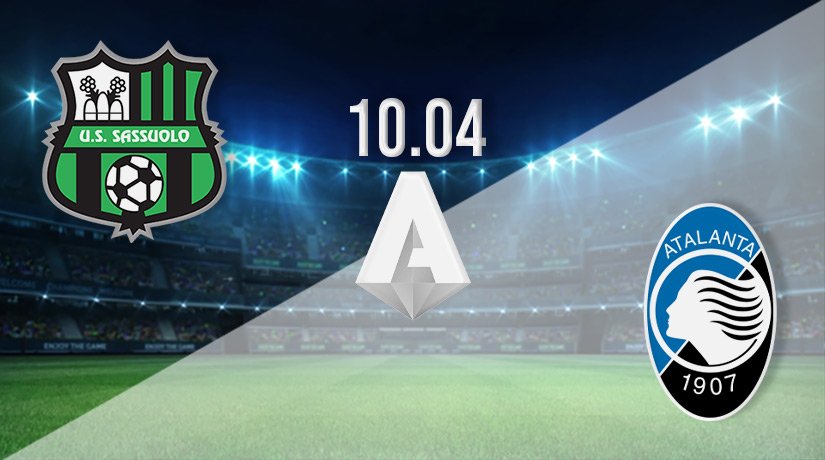 Sassuolo vs Atalanta Prediction: Serie A Match on 10.04.2022