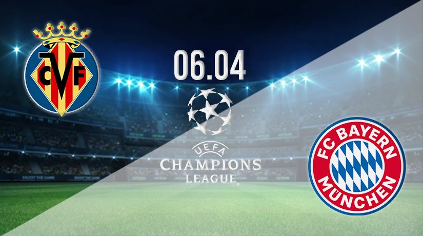 Villarreal vs Bayern Prediction: Champions League Match on 06.04.2022