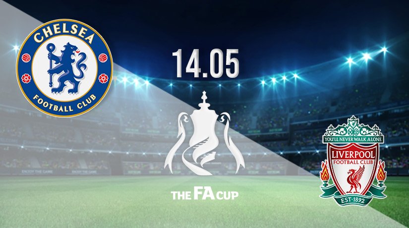 Chelsea vs Liverpool Prediction: FA Cup Final on 14.05.2022