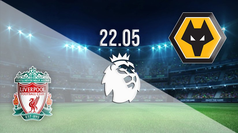 Liverpool vs Wolves Prediction: PL | 22.05.2022