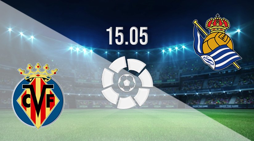 Villarreal vs Real Sociedad Prediction: La Liga Match on 15.05.2022