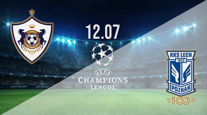 Qarabag vs Lech Poznan Prediction: Champions League Match on 12.07.2022
