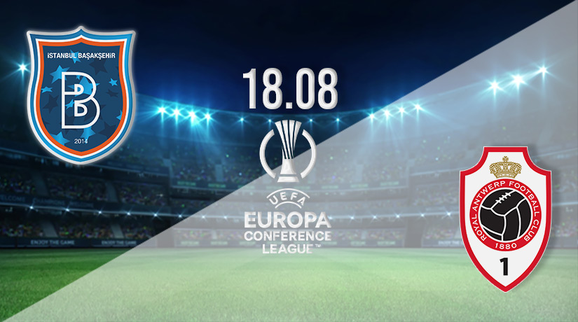 Istanbul Basaksehir vs Royal Antwerp Prediction: Conference League Match on 18.08.2022