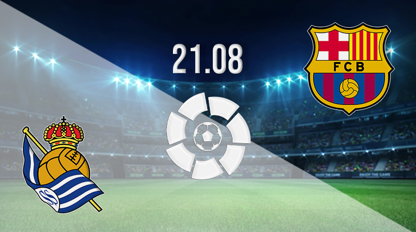 Real Sociedad v Barcelona Prediction: La Liga Match on 21.08.2022