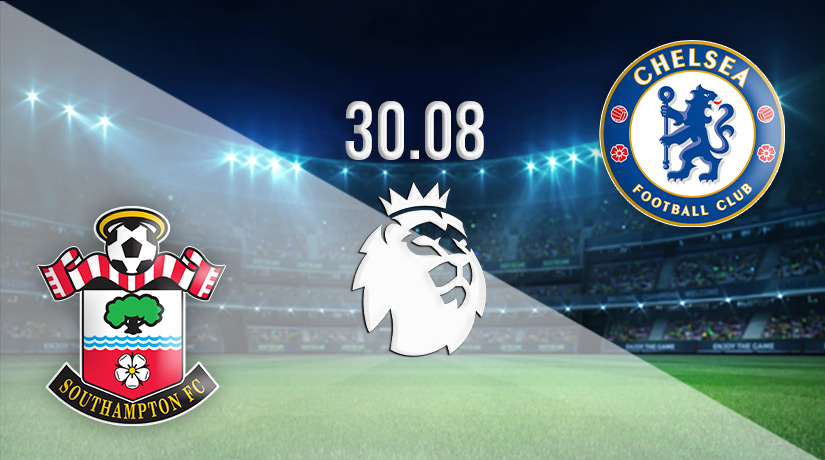Southampton vs Chelsea Prediction: Premier League Match on 30.08.2022