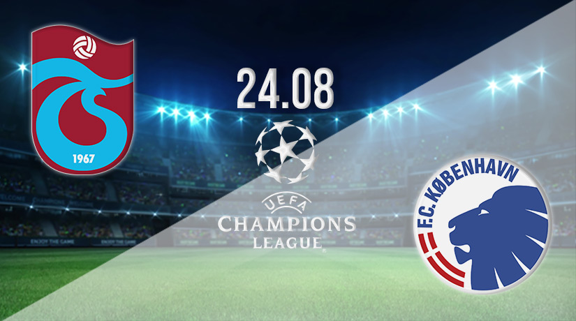 Trabzonspor vs Copenhagen Prediction: Champions League Match on 24.08.2022