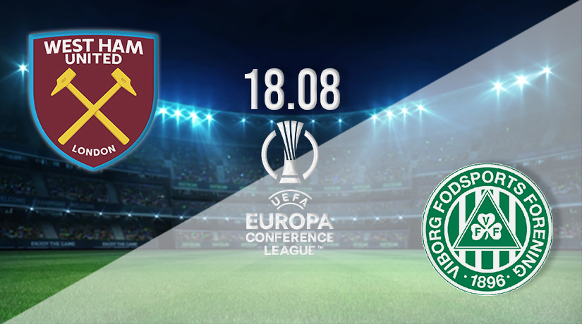 West Ham vs Viborg Prediction: Conference League Match on 18.08.2022