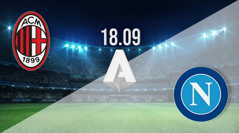AC Milan vs Napoli Prediction: Serie A Match on 18.09.2022