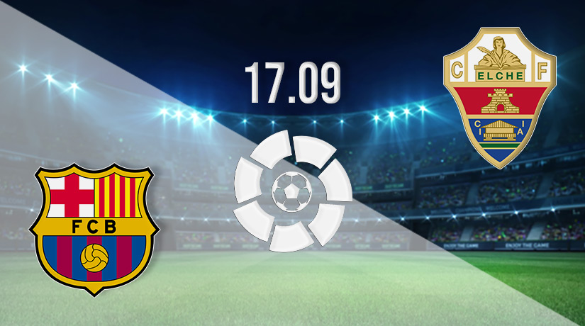 Barcelona vs Elche Prediction: La Liga Match on 17.09.2022