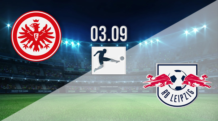 Eintracht vs RB Leipzig Prediction: Bundesliga Match on 03.09.2022