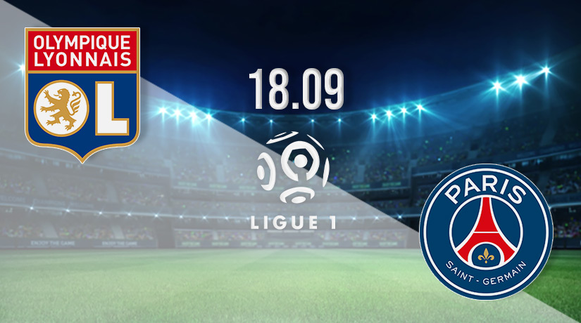 Lyon vs PSG Prediction: Ligue 1 Match on 18.09.2022