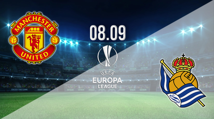 Man Utd v Real Sociedad Prediction: Europa League Match on 08.09.2022
