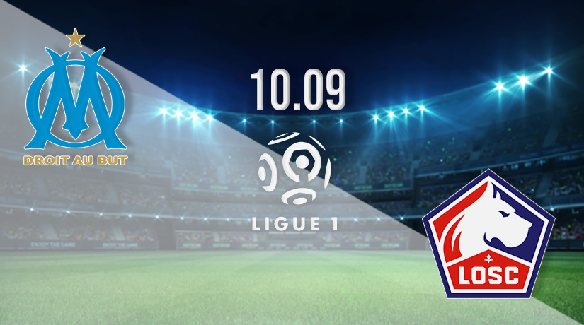 Marseille vs Lille Prediction: Ligue 1 Match on 10.09.2022