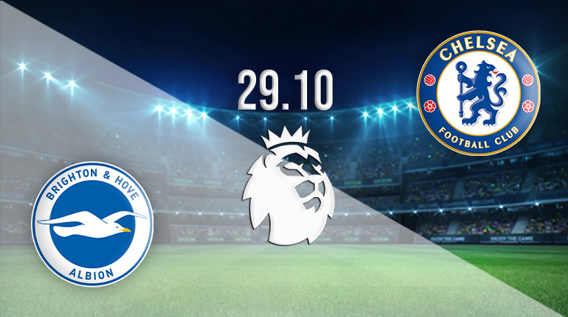 Brighton vs Chelsea Prediction: Premier League Match on 29.10.2022