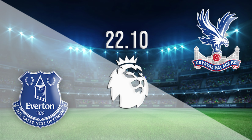 Everton vs Crystal Palace Prediction: Premier League Match on 22.10.2022