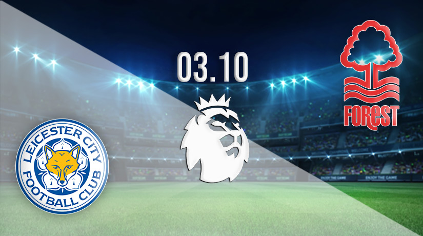 Leicester City vs Nottingham Prediction: PL | 03.10.2022 - 22bet