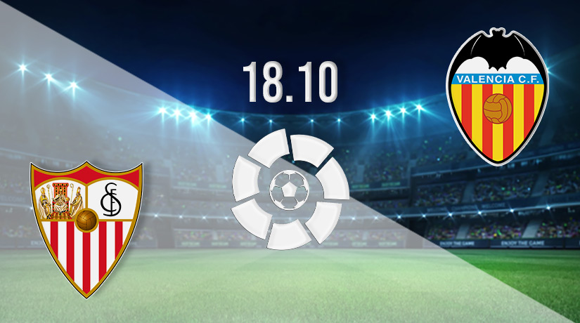 Sevilla v Valencia Prediction: La Liga Match on 18.10.2022