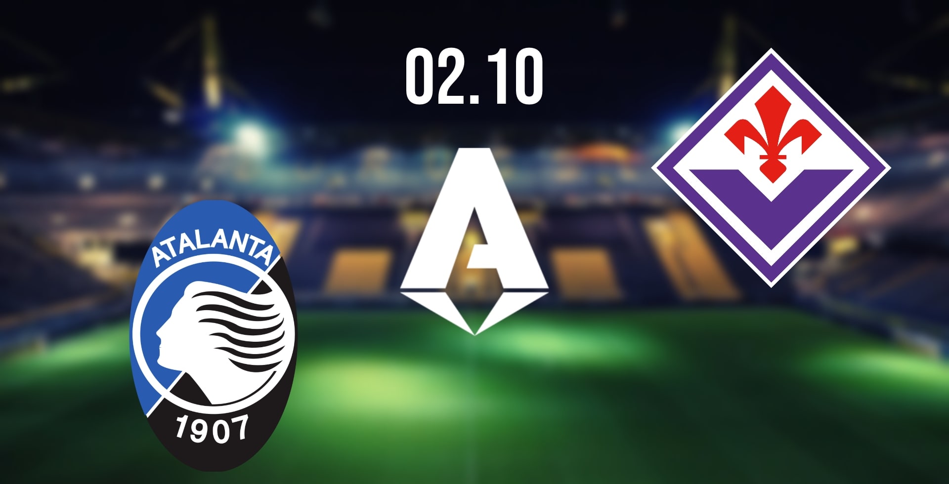 Atalanta vs Fiorentina Prediction: Serie A Match on 02.10.2022
