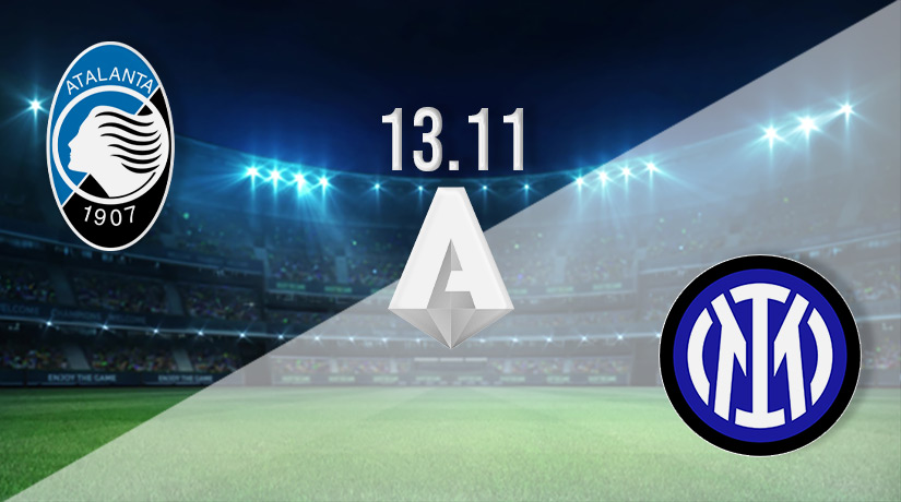 Atalanta v Inter Milan Prediction: Serie A Match on 13.11.2022