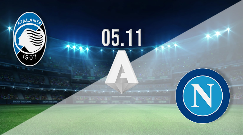 Atalanta v Napoli Prediction: Serie A Match on 05.11.2022