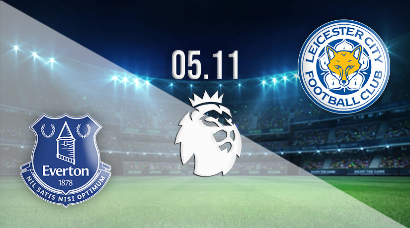 Everton vs Leicester City Prediction: Premier League Match on 05.11.2022