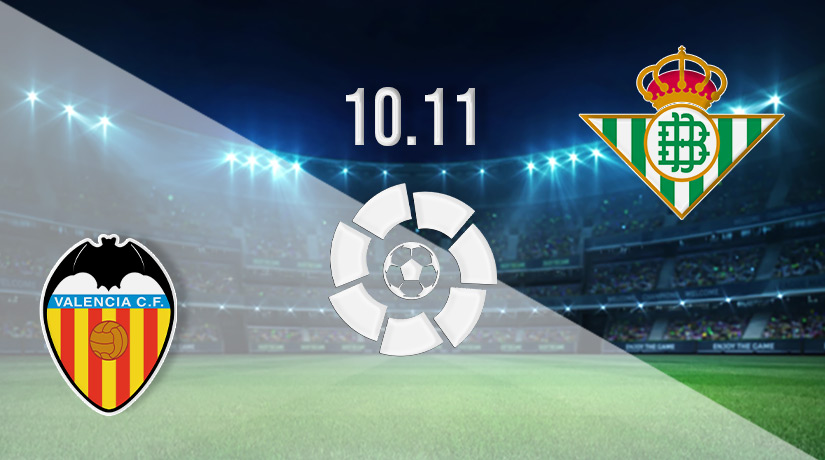 Valencia vs Real Betis Prediction: La Liga Match on 10.11.2022