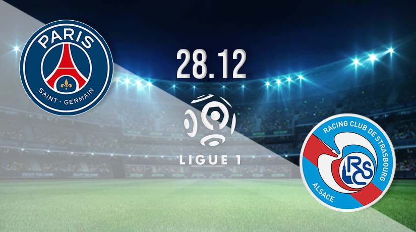 PSG vs Strasbourg Prediction: Ligue 1 Match on 28.12.2022