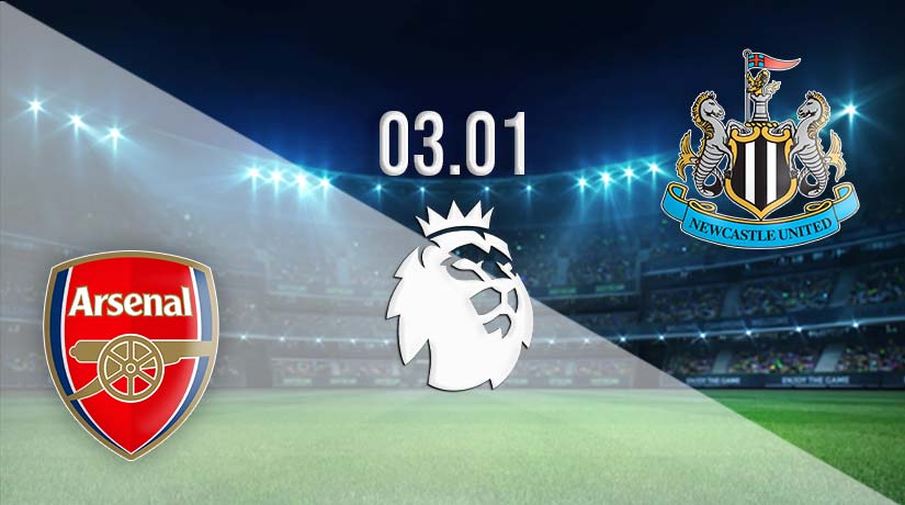 Arsenal vs Newcastle Prediction: Premier League Match on 03.01.2023
