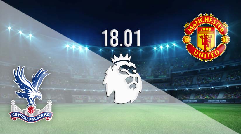 Crystal Palace vs Manchester United Prediction: Premier League Match on 18.01.2023