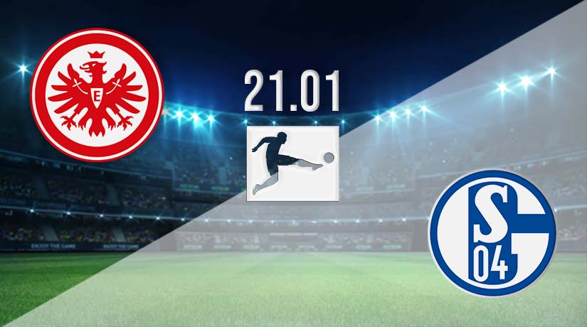 Eintracht Frankfurt vs Schalke Prediction: Bundesliga Match on 21.01.2023
