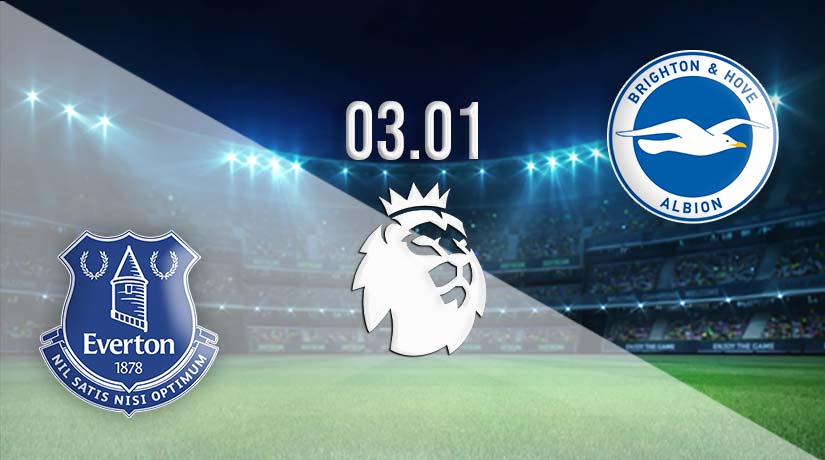 Everton vs Brighton Prediction: Premier League Match on 03.01.2023