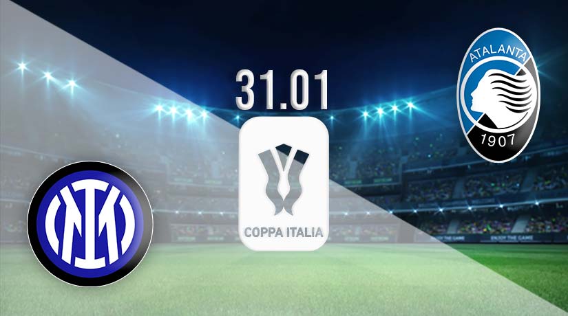 Inter Milan vs Atalanta Prediction: Coppa Italia Match on 31.01.2023