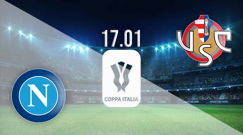 Napoli vs Cremonese Prediction: Coppa Italia Match on 17.01.2023