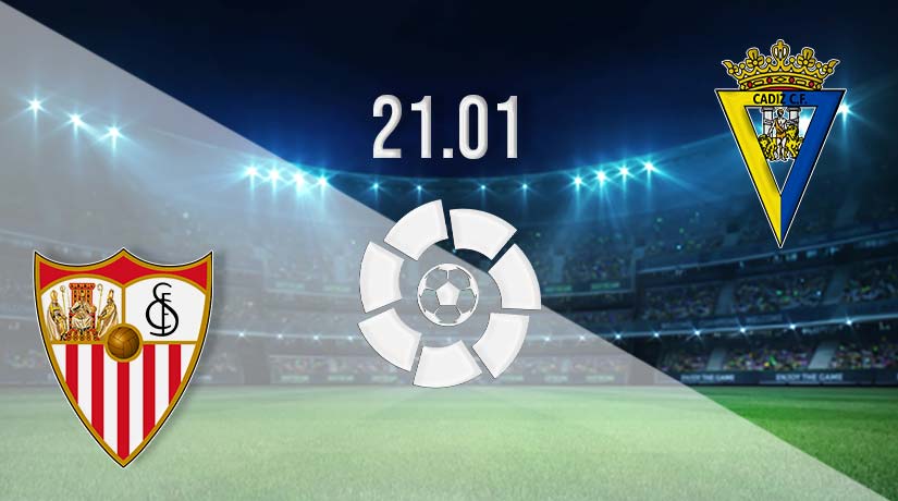 Sevilla vs Cadiz Prediction: La Liga | 21.01.2023 - 22bet