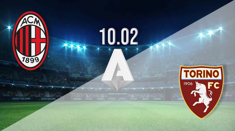 AC Milan vs Torino Prediction: Serie A Match on 10.02.2023