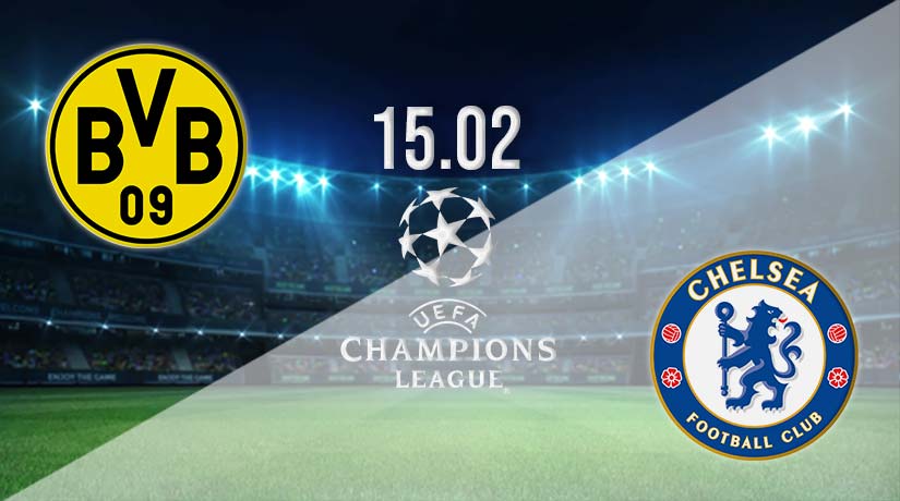 Borussia Dortmund vs Chelsea Prediction: Champions League Match on 15.02.2023