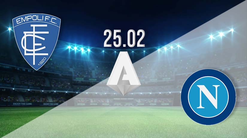 Empoli vs Napoli Prediction: Serie A Match on 25.02.2023
