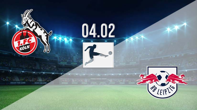 FC Köln vs RB Leipzig Prediction: Bundesliga Match Match on 04.02.2023