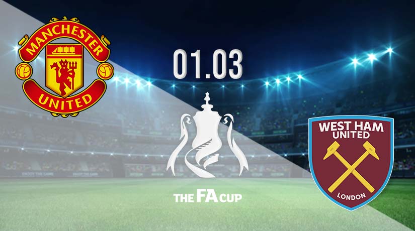 Man Utd vs West Ham Prediction: FA Cup Match on 01.03.2023