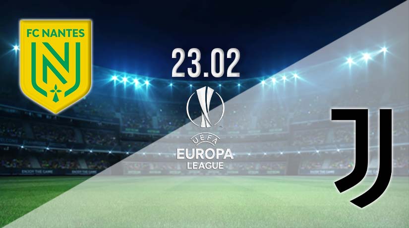 Nantes vs Juventus Prediction: Europa League Match on 23.02.2023