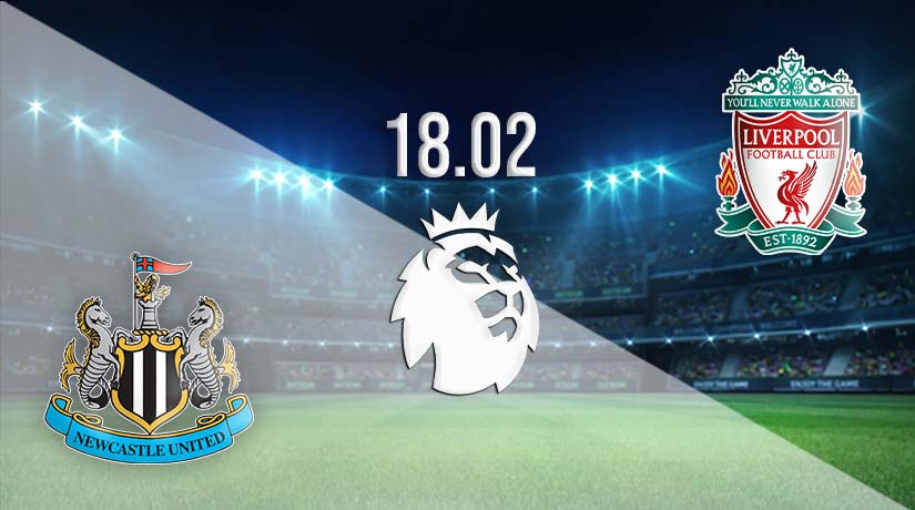 Newcastle vs Liverpool Prediction: Premier League Match on 18.02.2023