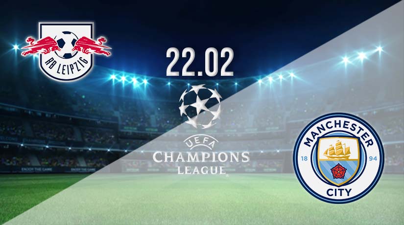 RB Leipzig vs Man City Prediction: Champions League Match on 22.02.2023