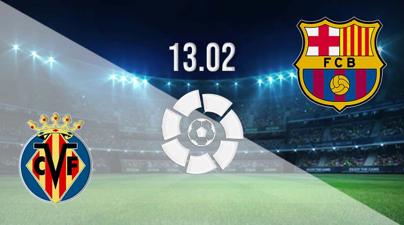 Villarreal v Barcelona Prediction: La Liga Match on 13.02.2023