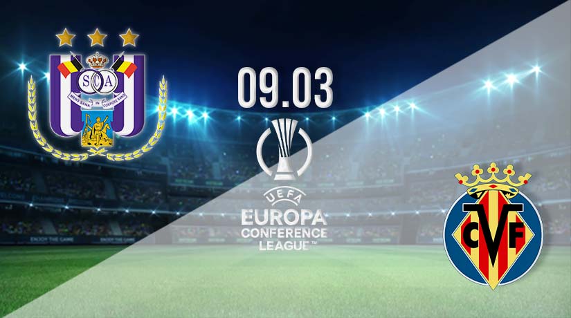Anderlecht vs Villarreal Prediction: Conference League Match on 09.03.2023