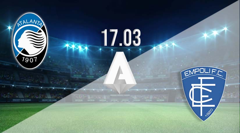 Atalanta vs Empoli Prediction: Serie A Match on 17.03.2023