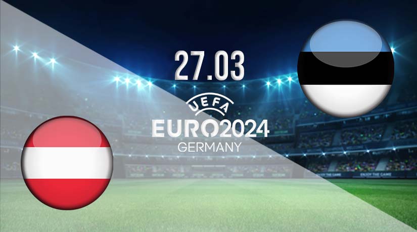 Austria vs Estonia Prediction: Euro 2024 Qualifier Match on 27.03.2023