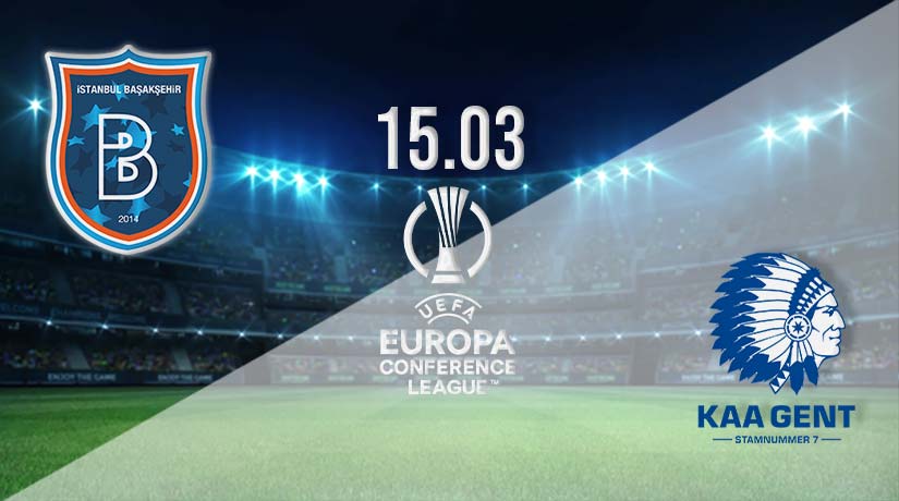 Basaksehir vs Gent Prediction: Conference League Match on 15.03.2023